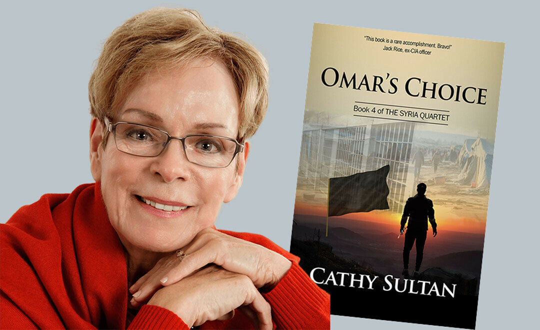 Author Cathy Sultan has written a quartet of novels set against the contemporary Middle East, most recently Omar's Choice.