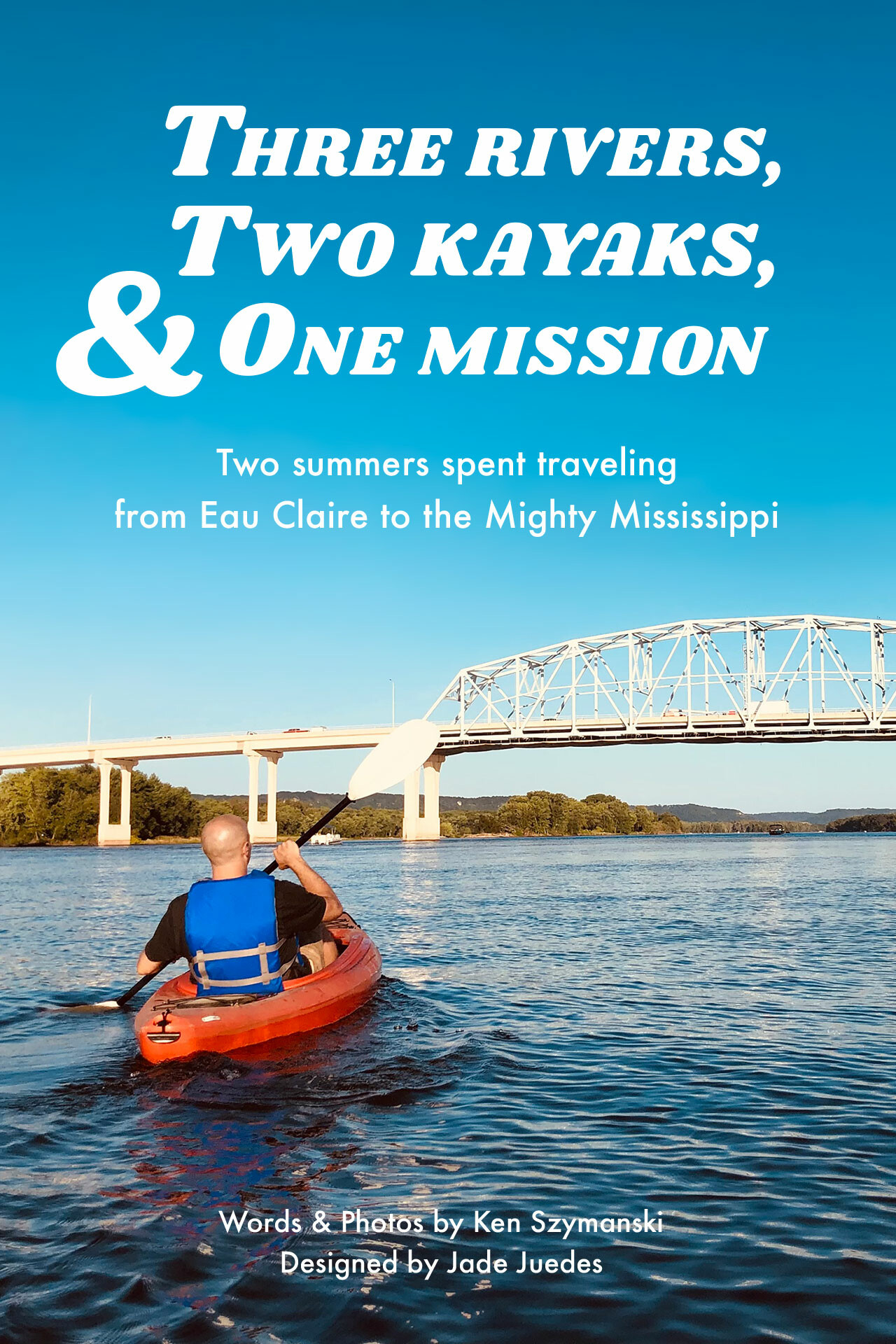 Three Rivers Two Kayaks One Mission